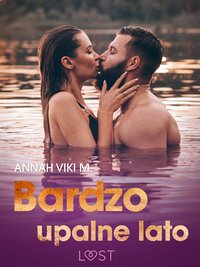 Bardzo upalne lato – wakacyjny trójkąt - Annah Viki M - ebook