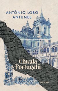 Chwała Portugalii - António Lobo Antunes - ebook