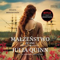 Małżeństwo ze snu - Julia Quinn - audiobook
