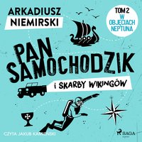 Pan Samochodzik i skarby wikingów Tom 2 - W objęciach Neptuna - Arkadiusz Niemirski - audiobook