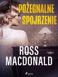 Pożegnalne spojrzenie - Ross Macdonald - ebook