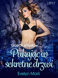 Grzech zmysłów: Pukając w sekretne drzwi – egzotyczny trójkąt - Evelyn Marii - ebook