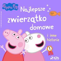 Świnka Peppa - Najlepsze zwierzątko domowe i inne historie - Mark Baker - audiobook