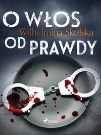 O włos od prawdy - Wilhelmina Skulska - ebook