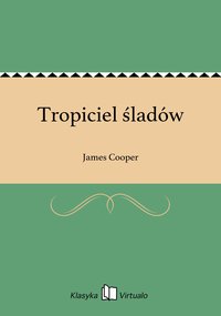 Tropiciel śladów - James Cooper - ebook