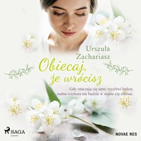 Obiecaj, że wrócisz - Urszula Zachariasz - audiobook