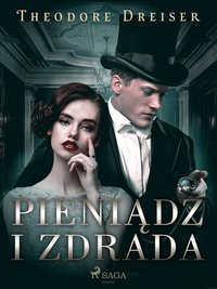 Pieniądz i zdrada - Theodore Dreiser - ebook