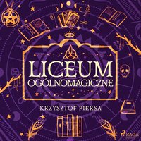 Liceum Ogólnomagiczne - Krzysztof Piersa - audiobook