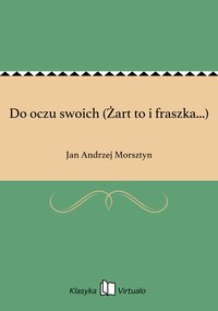 Do oczu swoich (Żart to i fraszka...) - Jan Andrzej Morsztyn - ebook