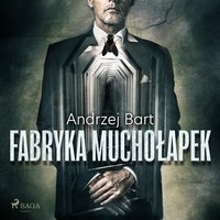 Fabryka muchołapek - Andrzej Bart - audiobook