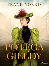 Potęga giełdy - Frank Norris - ebook