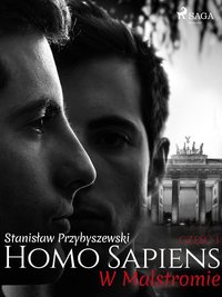 Homo sapiens 3: W Malstromie - Stanisław Przybyszewski - ebook