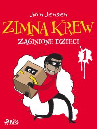 Zimna krew 1: Zaginione dzieci - Jørn Jensen - ebook