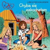 K jak Klara 19 - Chyba się zakochałam - Line Kyed Knudsen - audiobook