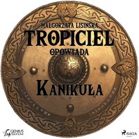 Tropiciel opowiada: Kanikuła - Małgorzata Lisińska - audiobook