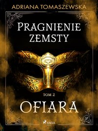 Pragnienie zemsty II. Ofiara - Adriana Tomaszewska - ebook