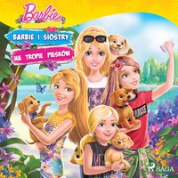 Barbie - Barbie i siostry na tropie piesków - Mattel - audiobook