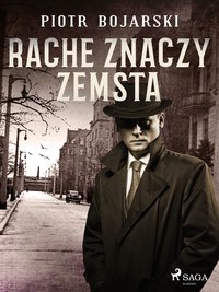 Rache znaczy zemsta - Piotr Bojarski - ebook