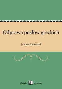 Odprawa posłów greckich - Jan Kochanowski - ebook