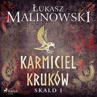 Skald I: Karmiciel kruków - Łukasz Malinowski - audiobook