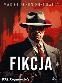 Fikcja - Maciej Zenon Bordowicz - ebook