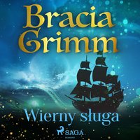 Wierny sługa - Bracia Grimm - audiobook