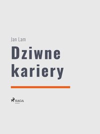 Dziwne kariery - Jan Lam - ebook