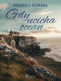 Gdy ucicha ocean - Renata L. Górska - ebook