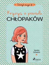 Dotyk magii 3 - Kryzys z powodu chłopaków - Sandra Schwartz - ebook