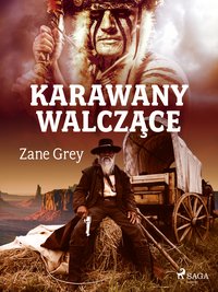 Karawany walczące - Zane Grey - ebook