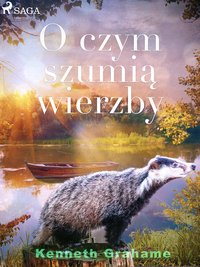 O czym szumią wierzby - Kenneth Grahame - ebook