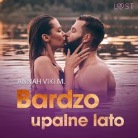 Bardzo upalne lato – wakacyjny trójkąt - Annah Viki M. - audiobook