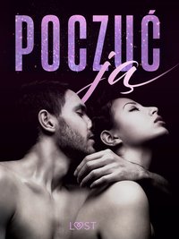 Poczuć ją – 18 opowiadań erotycznych - Katja Slonawski - ebook