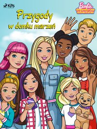 Barbie - Przygody w domku marzeń - Mattel - ebook