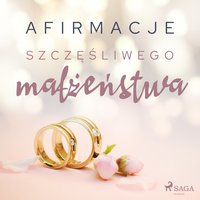 Afirmacje szczęśliwego małżeństwa – wersja dla mężczyzn - - Maxx-Audio - audiobook