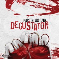 Degustator - Marcin Walczak - audiobook