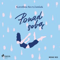 Ponad sobą - Karolina Krzyżaniak - audiobook