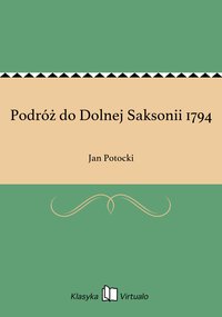 Podróż do Dolnej Saksonii 1794 - Jan Potocki - ebook