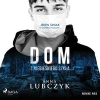 Dom z niebieskiego szkła - Anna Lubczyk - audiobook