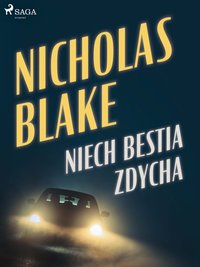 Niech bestia zdycha - Nicholas Blake - ebook