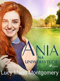 Ania na uniwersytecie - Lucy Maud Montgomery - ebook