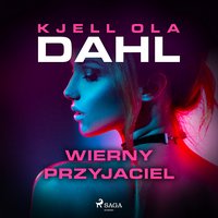 Wierny przyjaciel - Kjell Ola Dahl - audiobook