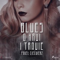 Blues o krwi i trawie - Paweł Ciećwierz - audiobook