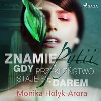 Znamię Pytii. Gdy przekleństwo staje się darem - Monika Hołyk Arora - audiobook