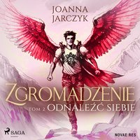 Zgromadzenie. Tom 2. Odnaleźć siebie - Joanna Jarczyk - audiobook