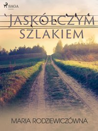 Jaskółczym szlakiem - Maria Rodziewiczówna - ebook