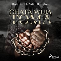 Chata wuja Toma - Harriet Beecher Stowe - audiobook