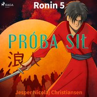 Ronin 5 - Próba sił - Jesper Nicolaj Christiansen - audiobook