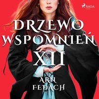 Drzewo Wspomnień 12: Arn Fedach - Magdalena Lewandowska - audiobook