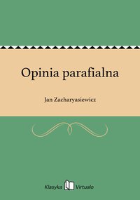 Opinia parafialna - Jan Zacharyasiewicz - ebook